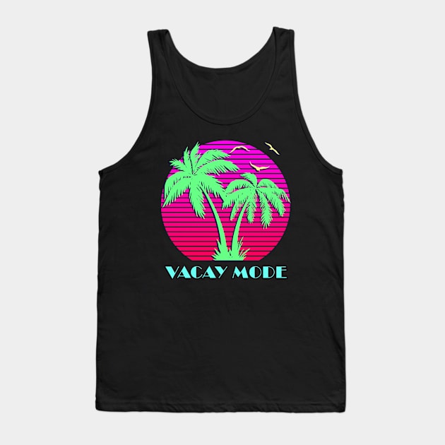 Vacay Mode Tank Top by Nerd_art